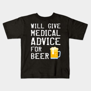 Funny Doctor Medical Professional Medic Nurse Physician Beer Kids T-Shirt